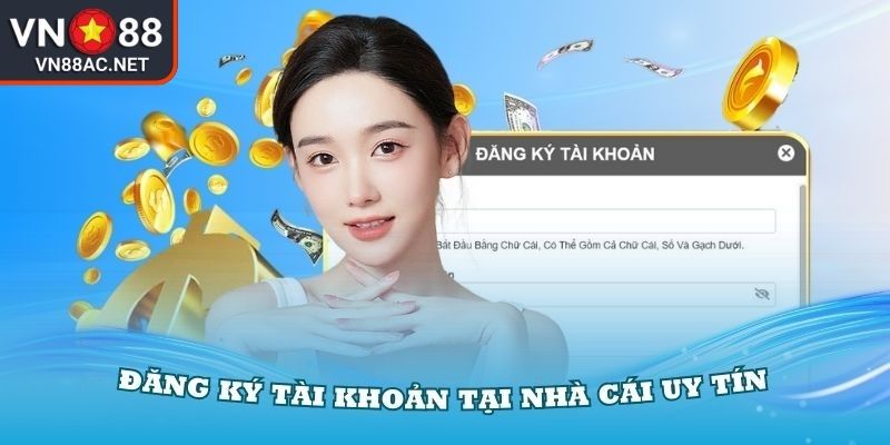 Bật mí cách đăng ký VN88 đơn giản cho Newbie
