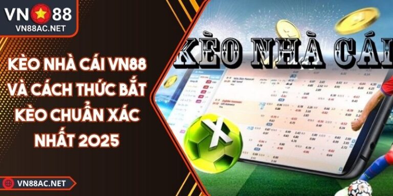 kèo nhà cái VN88