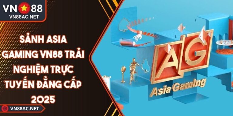 Sảnh Asia Gaming VN88